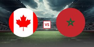 Soi Kèo Canada Vs Ma-Rốc 00h00 05/07 - Vòng Tứ Kết World Cup 2026