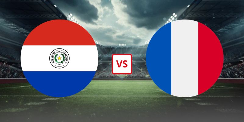 Soi Kèo Paraguay Vs Pháp 04h00 05/07 - Vòng Tứ Kết World Cup 2026